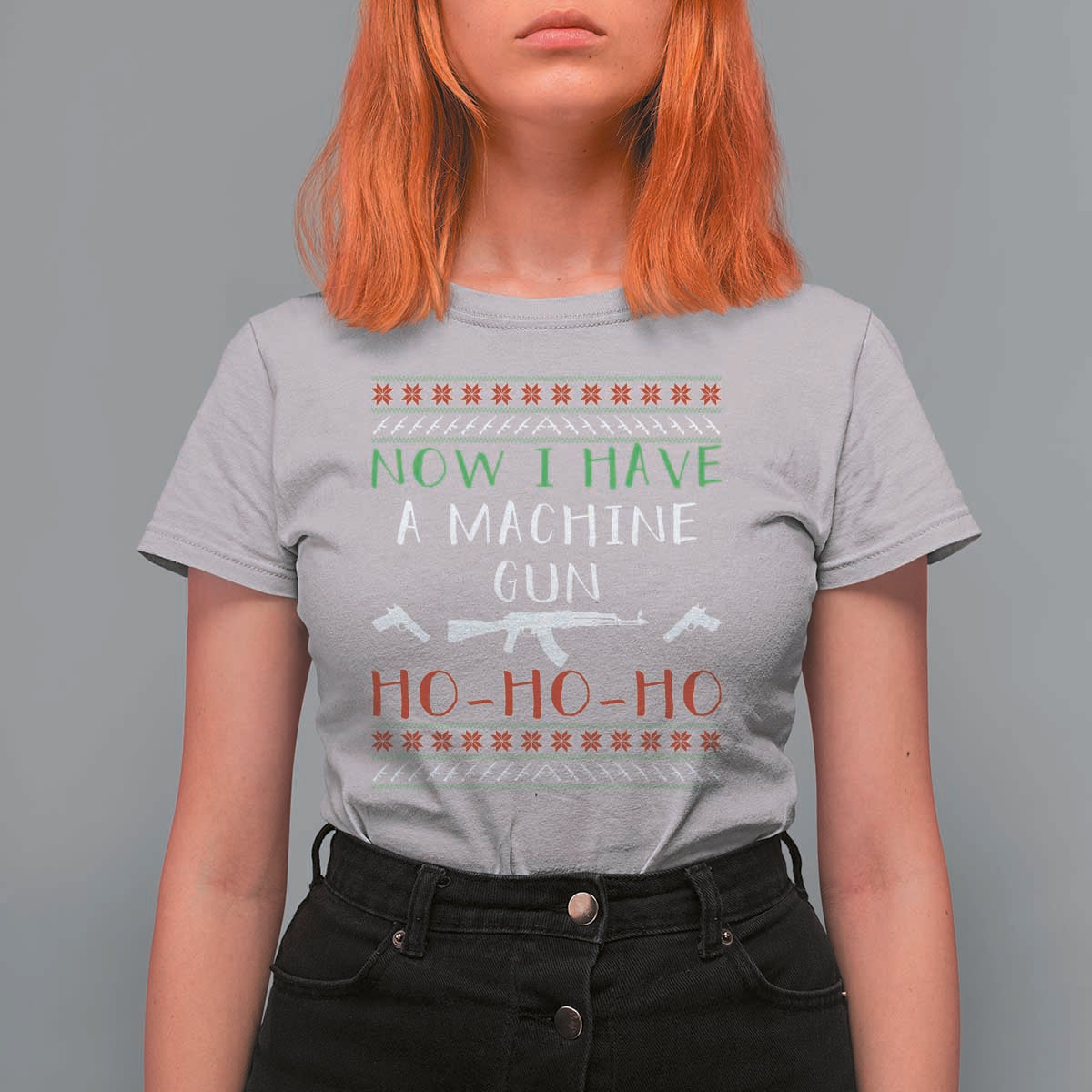 Now I Have A Machine Gun T Shirt For Women Funny Christmas Movie Gun Lover - Wonder Print Shop