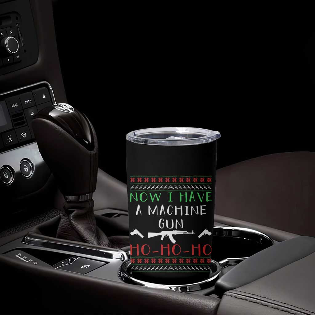 Now I Have A Machine Gun Tumbler Cup Funny Christmas Movie Gun Lover - Wonder Print Shop