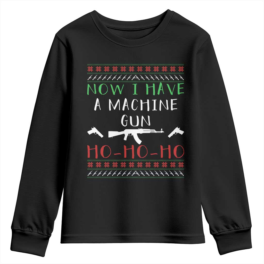 Now I Have A Machine Gun Youth Sweatshirt Funny Christmas Movie Gun Lover - Wonder Print Shop