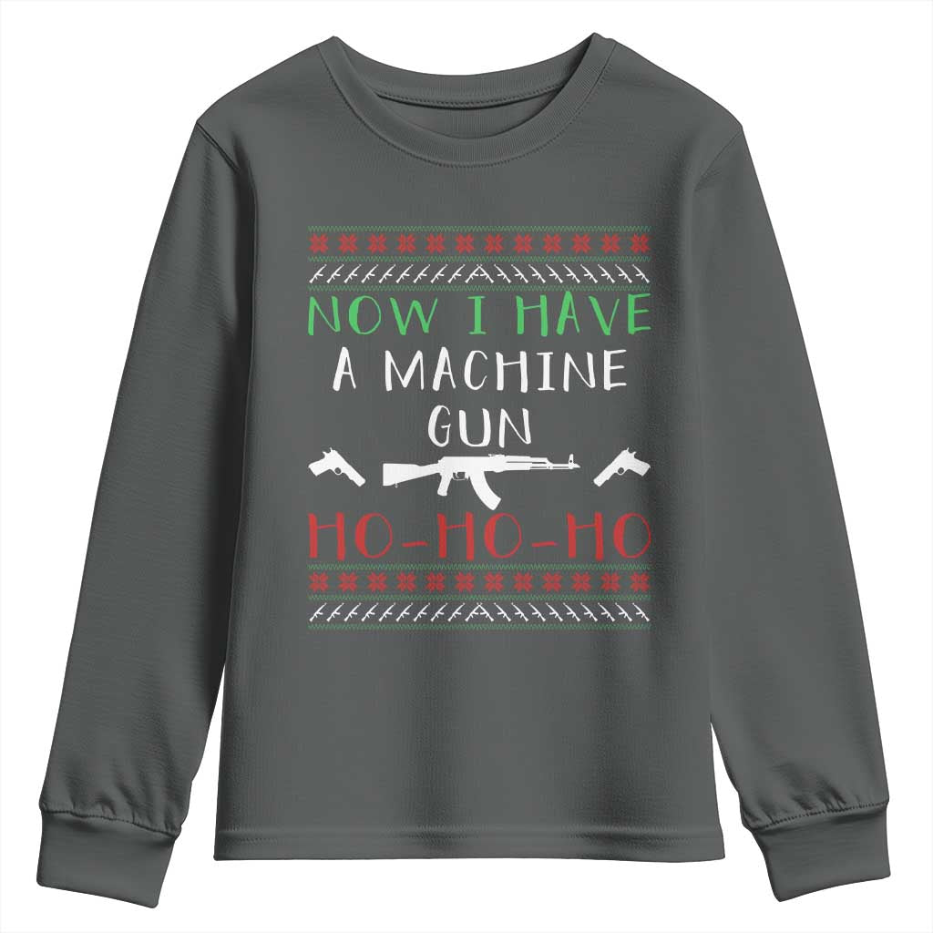 Now I Have A Machine Gun Youth Sweatshirt Funny Christmas Movie Gun Lover - Wonder Print Shop