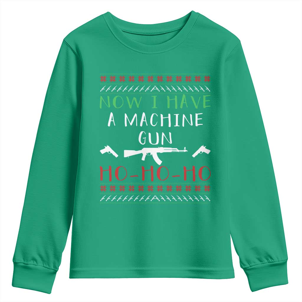 Now I Have A Machine Gun Youth Sweatshirt Funny Christmas Movie Gun Lover - Wonder Print Shop