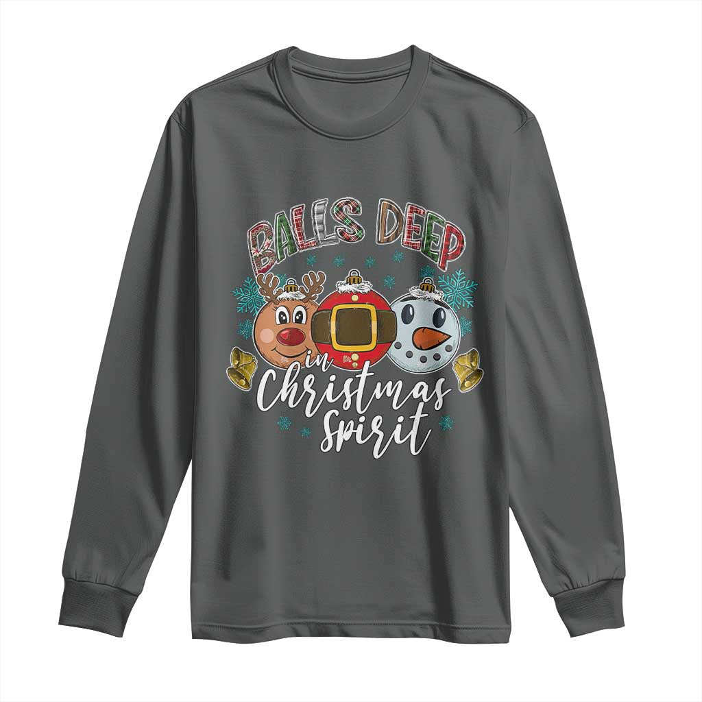 Funny Balls Deep In Christmas Spirit Long Sleeve Shirt Xmas Humorous Festive - Wonder Print Shop