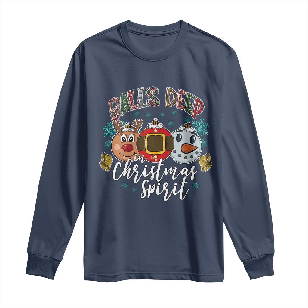 Funny Balls Deep In Christmas Spirit Long Sleeve Shirt Xmas Humorous Festive - Wonder Print Shop