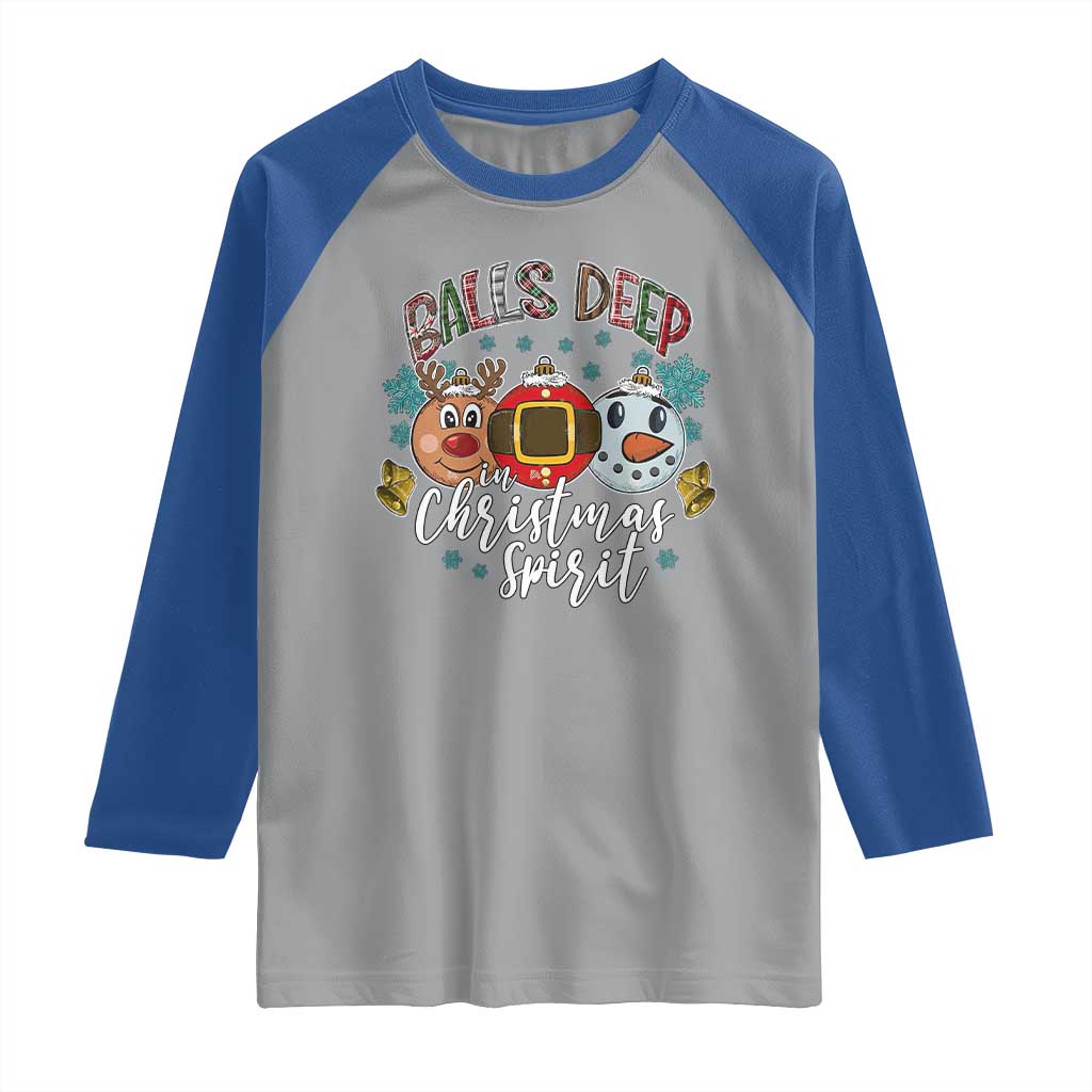 Funny Balls Deep In Christmas Spirit Raglan Shirt Xmas Humorous Festive - Wonder Print Shop