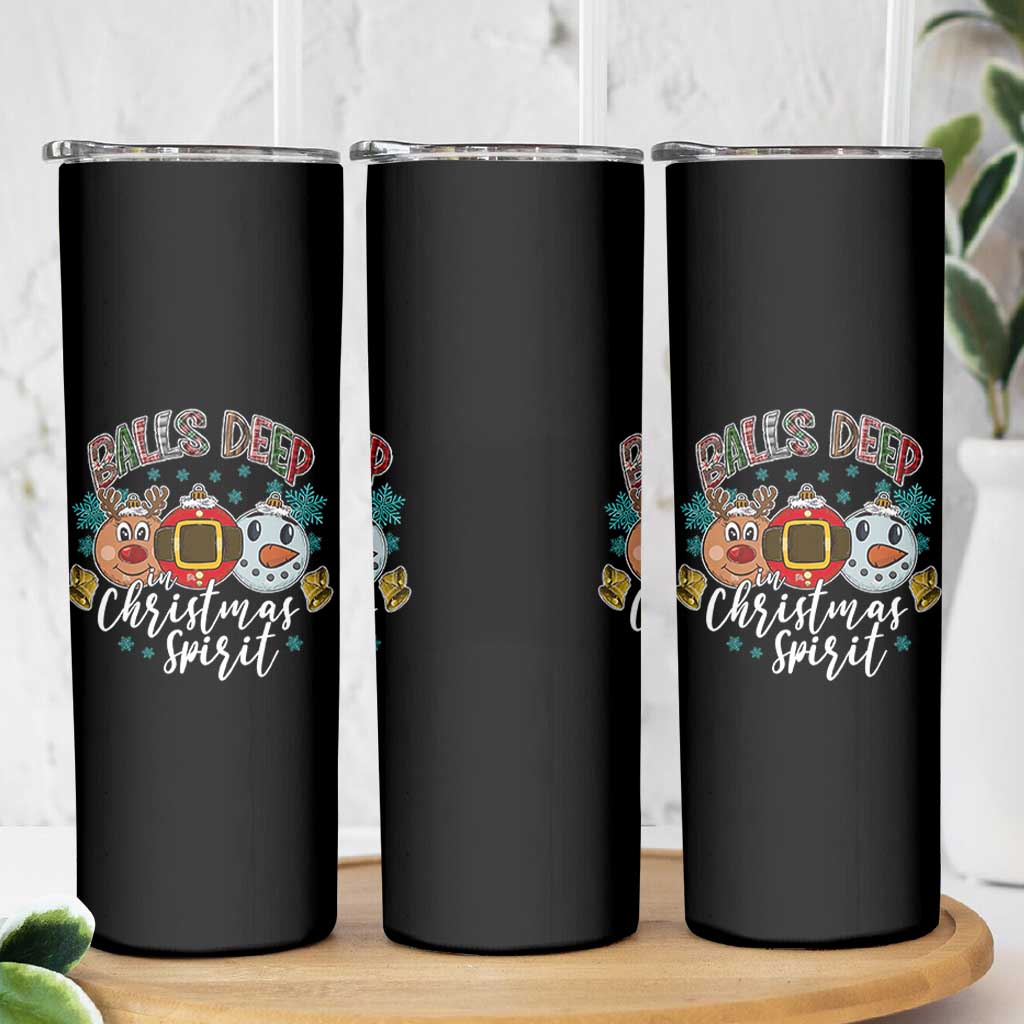 Funny Balls Deep In Christmas Spirit Skinny Tumbler Xmas Humorous Festive - Wonder Print Shop