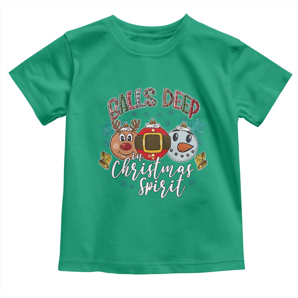 Funny Balls Deep In Christmas Spirit Toddler T Shirt Xmas Humorous Festive - Wonder Print Shop