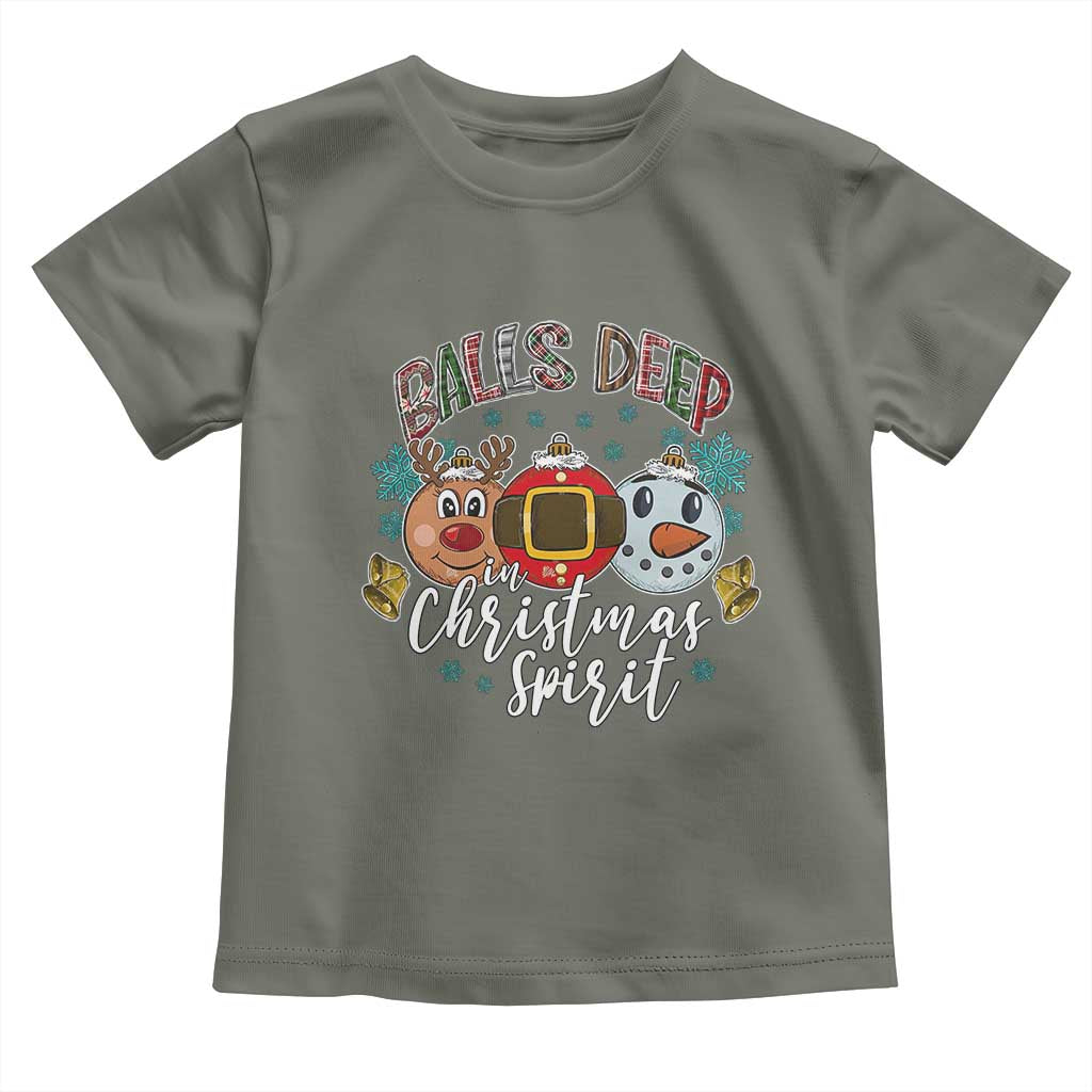 Funny Balls Deep In Christmas Spirit Toddler T Shirt Xmas Humorous Festive - Wonder Print Shop