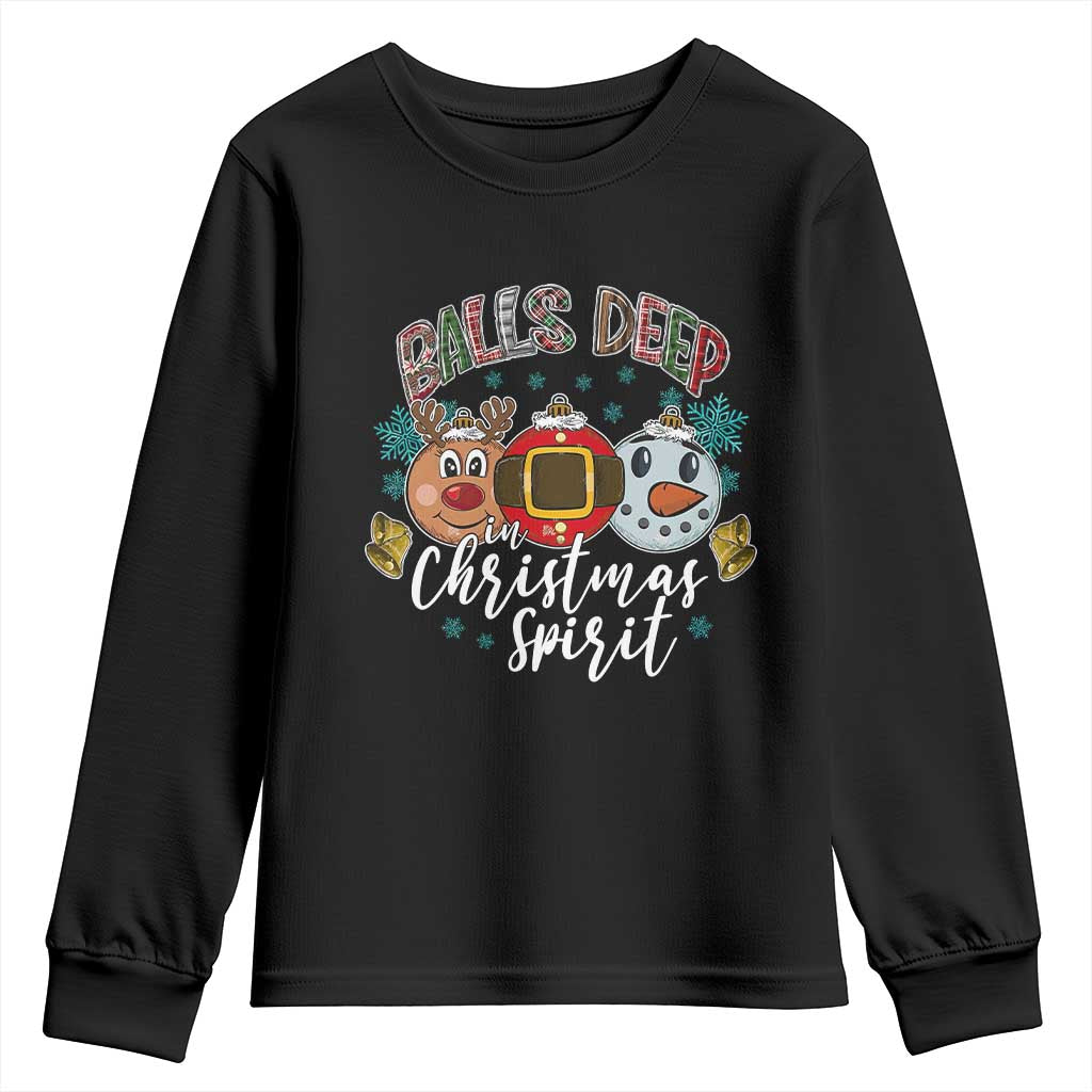Funny Balls Deep In Christmas Spirit Youth Sweatshirt Xmas Humorous Festive - Wonder Print Shop