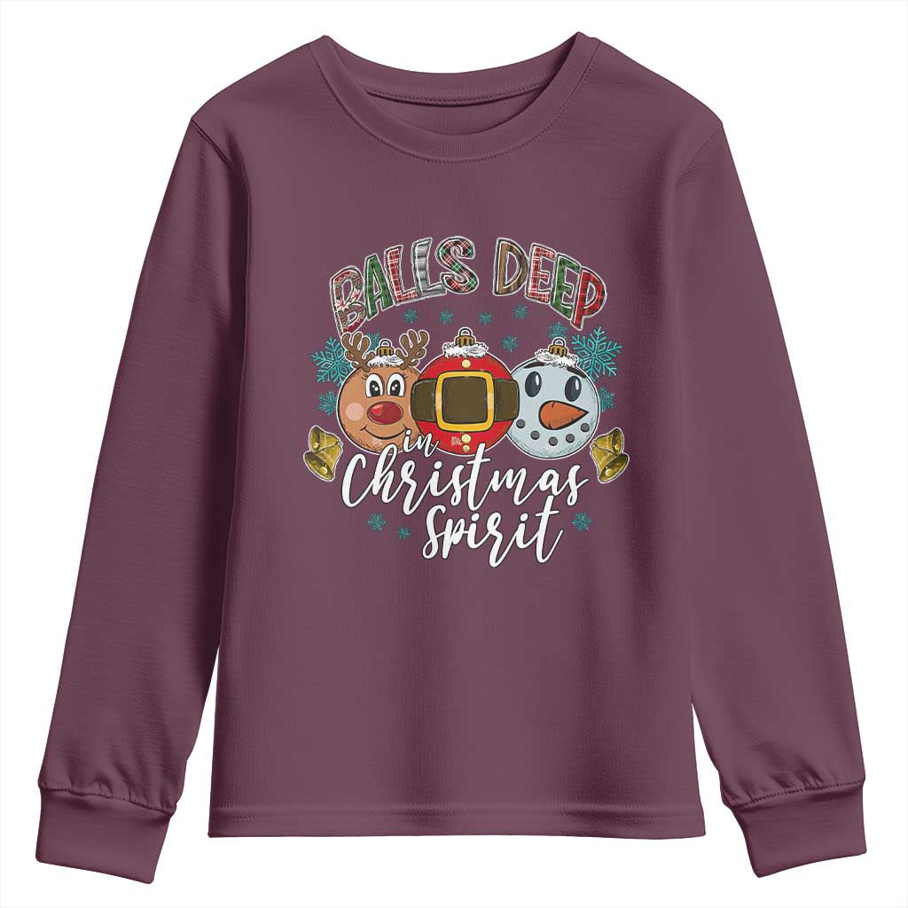 Funny Balls Deep In Christmas Spirit Youth Sweatshirt Xmas Humorous Festive - Wonder Print Shop