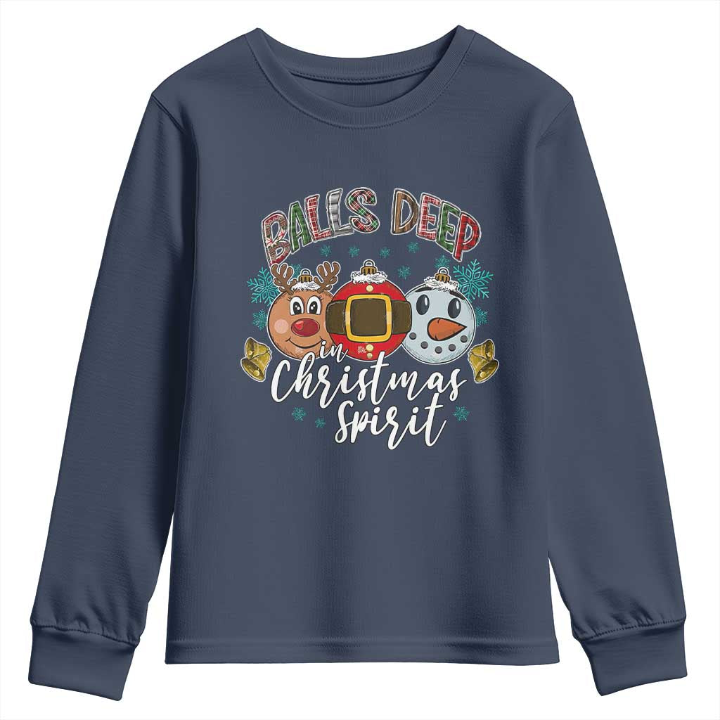 Funny Balls Deep In Christmas Spirit Youth Sweatshirt Xmas Humorous Festive - Wonder Print Shop