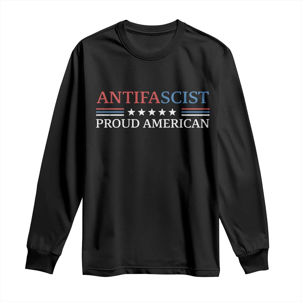 Antifascist Proud American Long Sleeve Shirt Fight Fascism Protest Liberal Democrat - Wonder Print Shop
