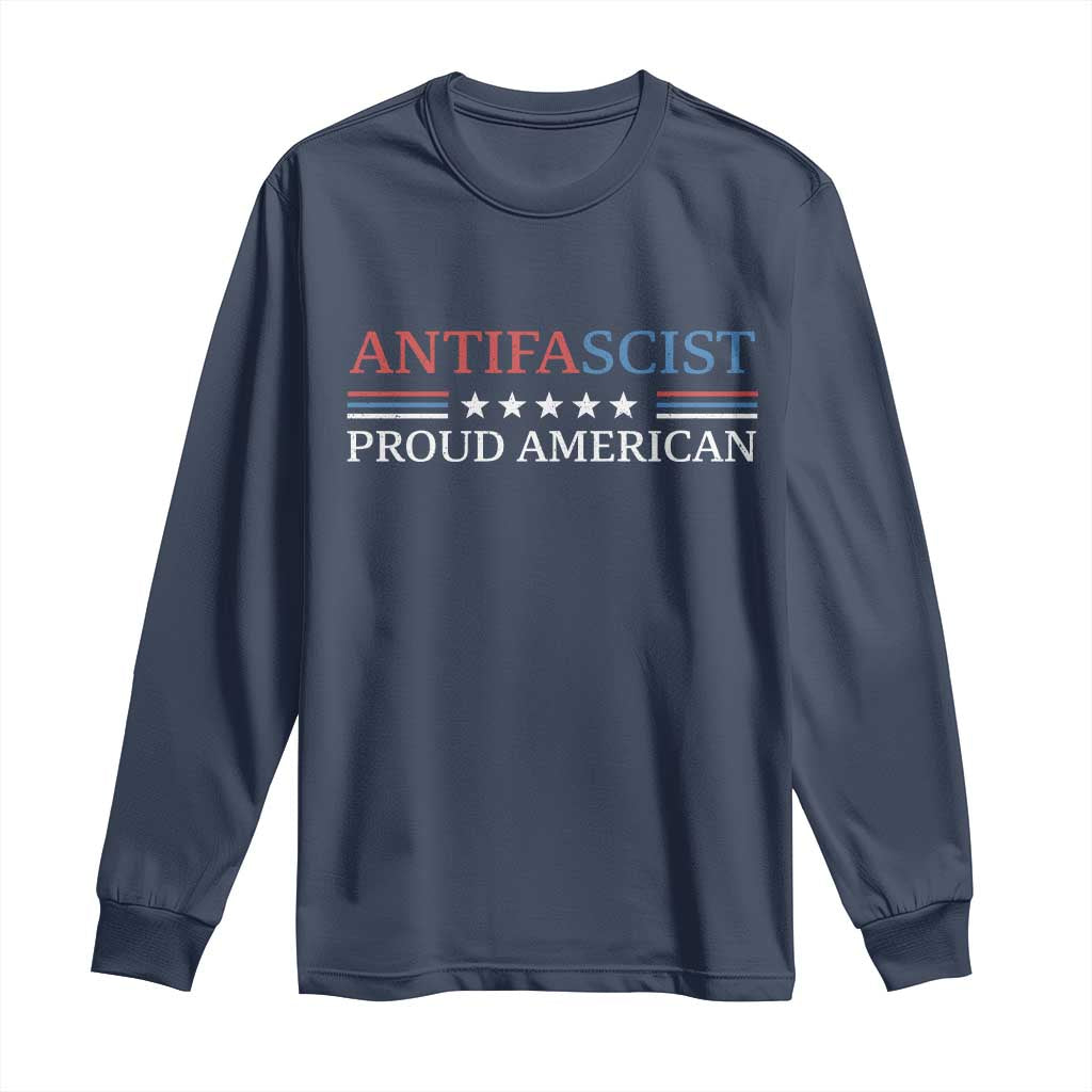 Antifascist Proud American Long Sleeve Shirt Fight Fascism Protest Liberal Democrat - Wonder Print Shop