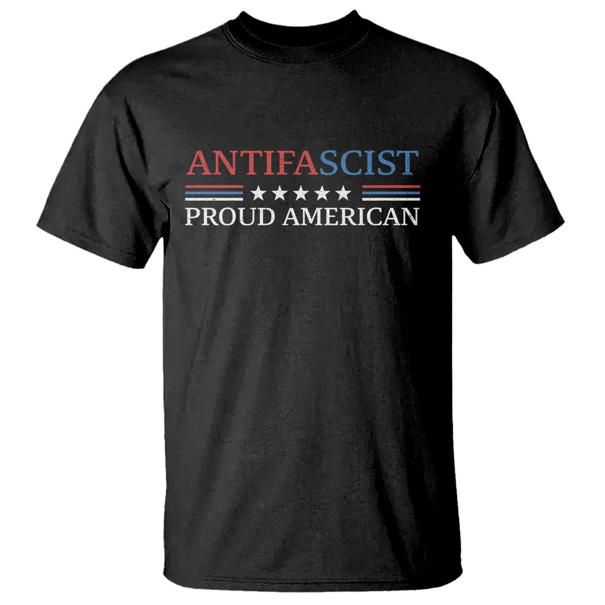 Antifascist Proud American T Shirt Fight Fascism Protest Liberal Democrat - Wonder Print Shop