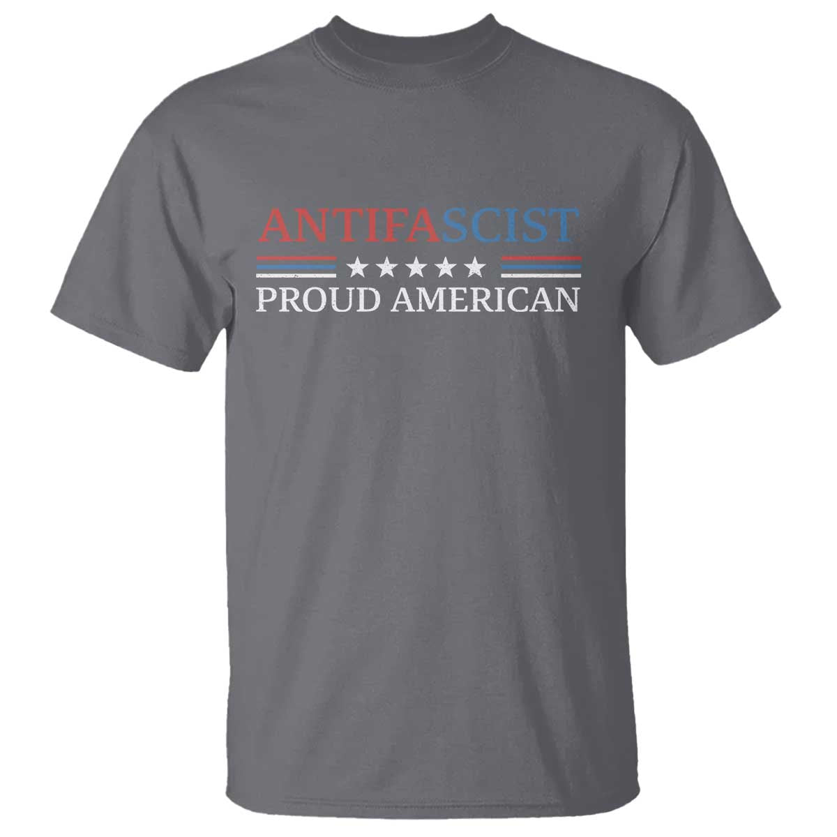 Antifascist Proud American T Shirt Fight Fascism Protest Liberal Democrat - Wonder Print Shop