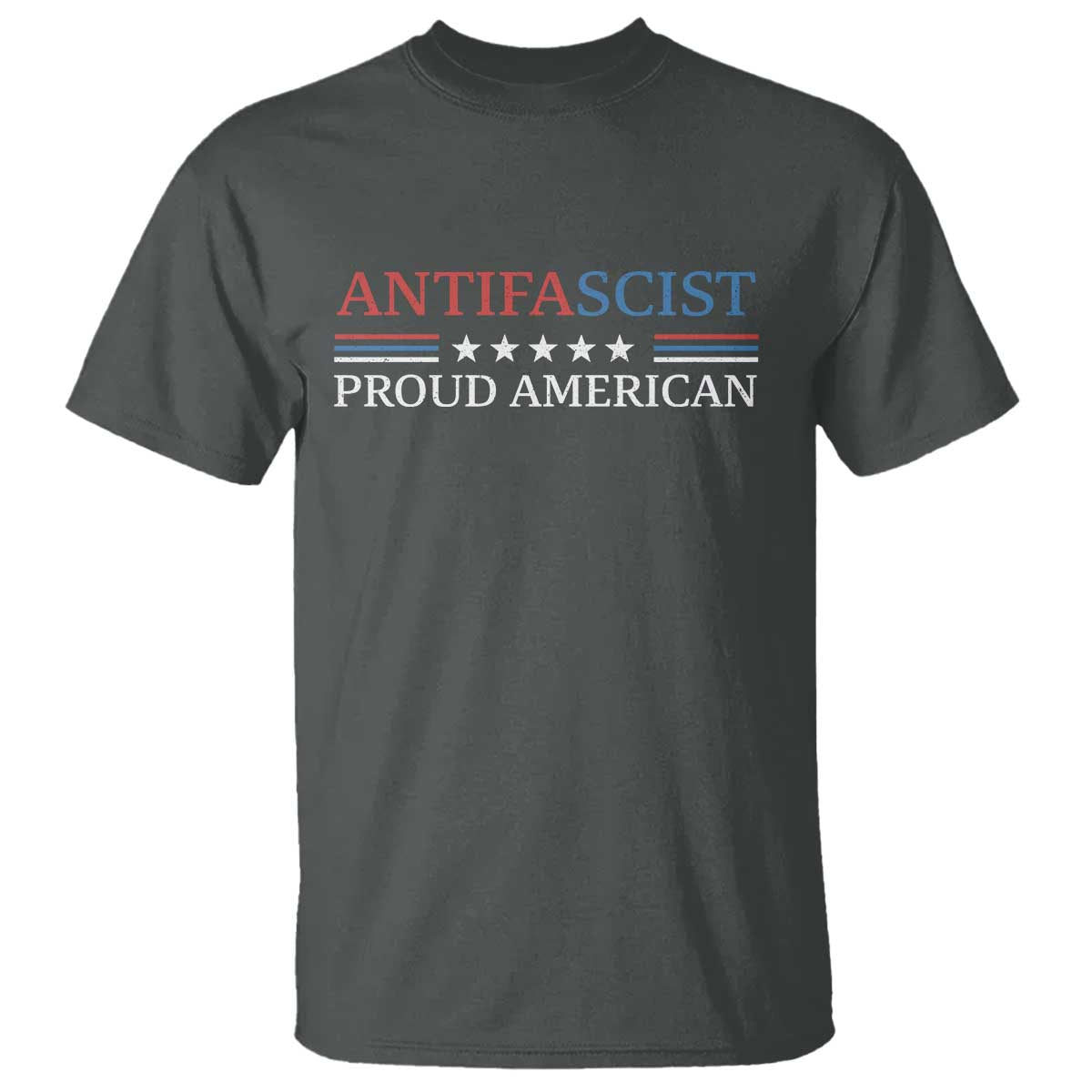 Antifascist Proud American T Shirt Fight Fascism Protest Liberal Democrat - Wonder Print Shop