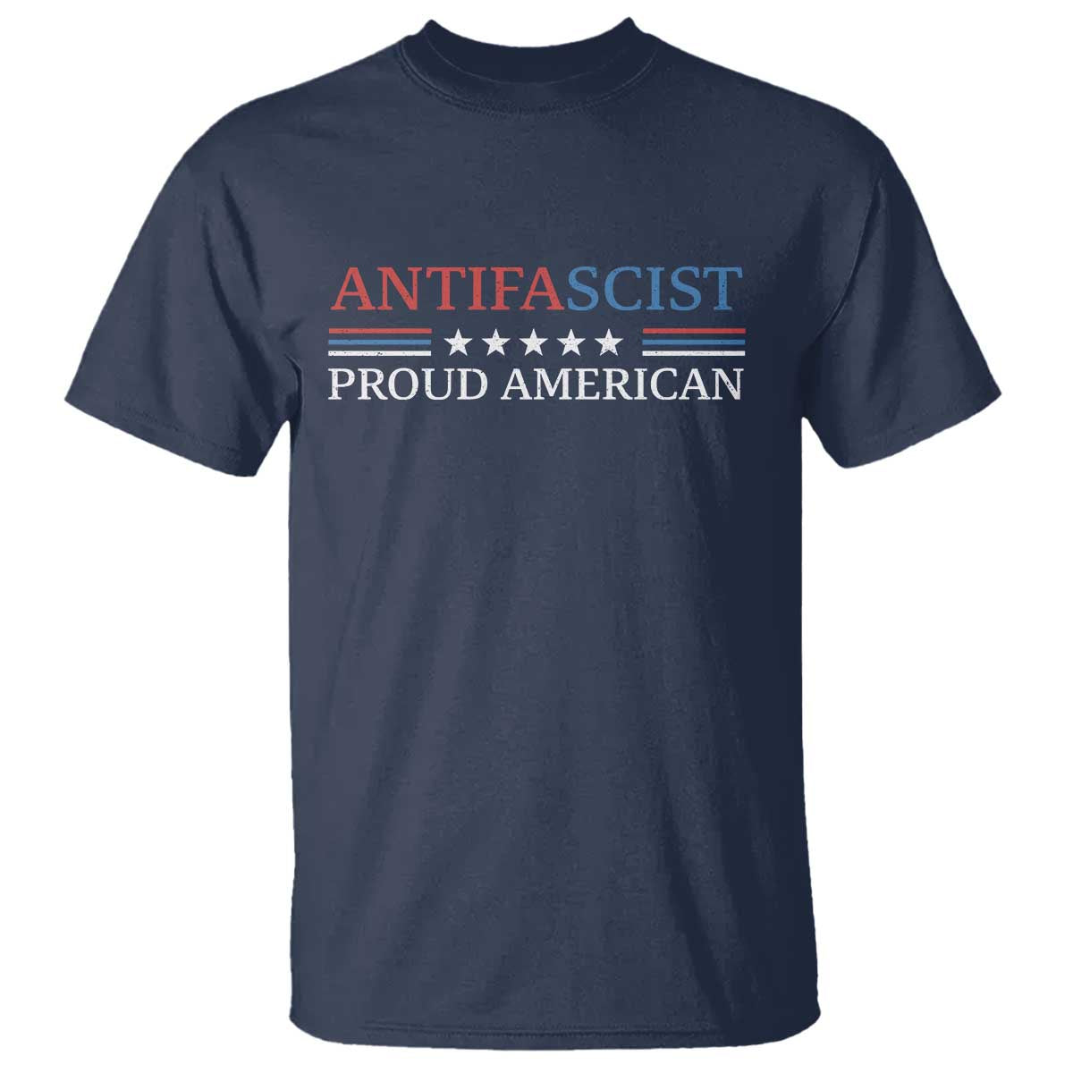 Antifascist Proud American T Shirt Fight Fascism Protest Liberal Democrat - Wonder Print Shop