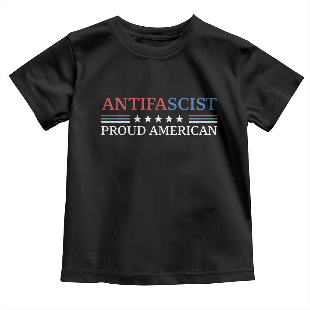 Antifascist Proud American Toddler T Shirt Fight Fascism Protest Liberal Democrat - Wonder Print Shop