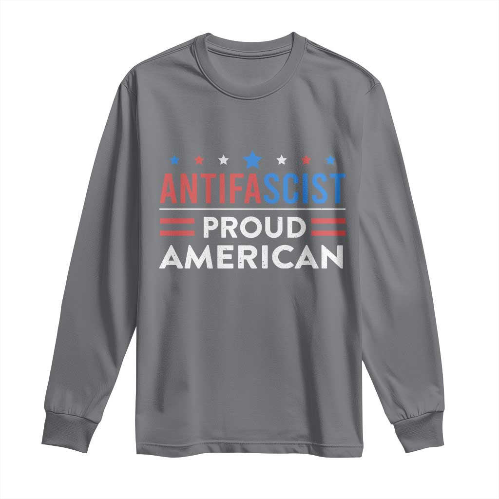 Antifascist Proud American Long Sleeve Shirt Fight Fascism Protest Human Rights - Wonder Print Shop