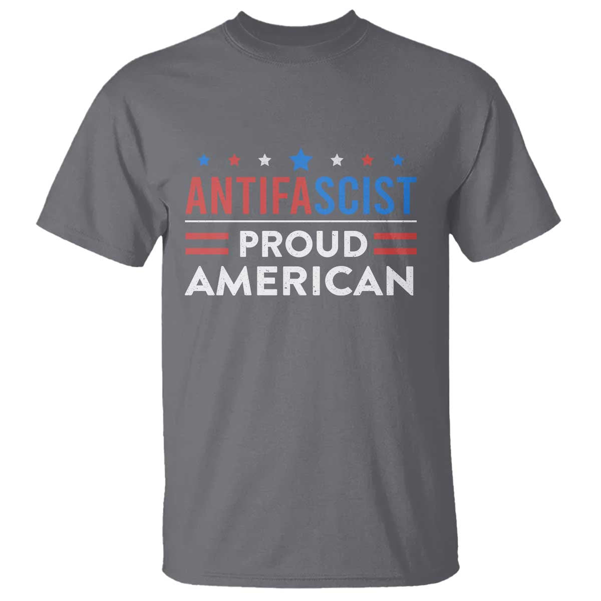 Antifascist Proud American T Shirt Fight Fascism Protest Human Rights - Wonder Print Shop