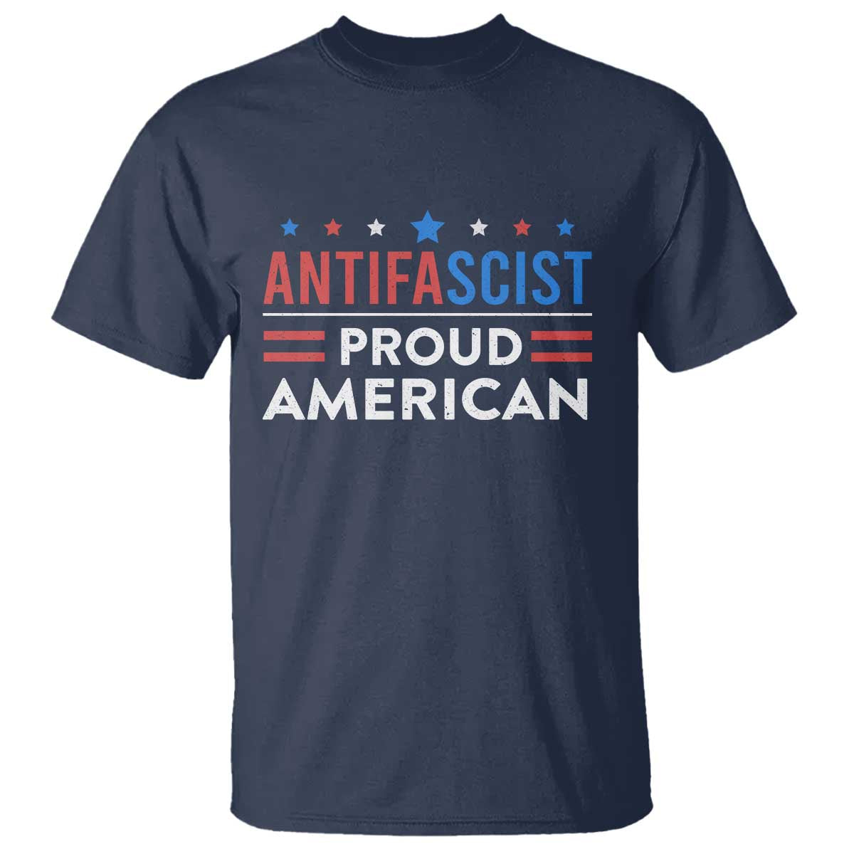 Antifascist Proud American T Shirt Fight Fascism Protest Human Rights - Wonder Print Shop