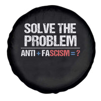 Funny Anti Fascism Protest Spare Tire Cover Solve The Problem - Wonder Print Shop