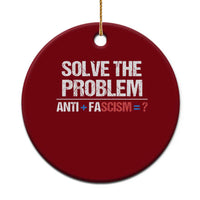 Funny Anti Fascism Protest Ceramic Ornament Solve The Problem - Wonder Print Shop