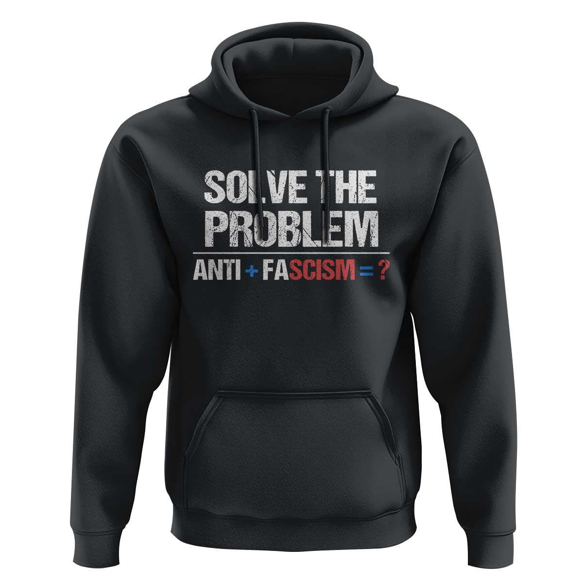 Funny Anti Fascism Protest Hoodie Solve The Problem - Wonder Print Shop