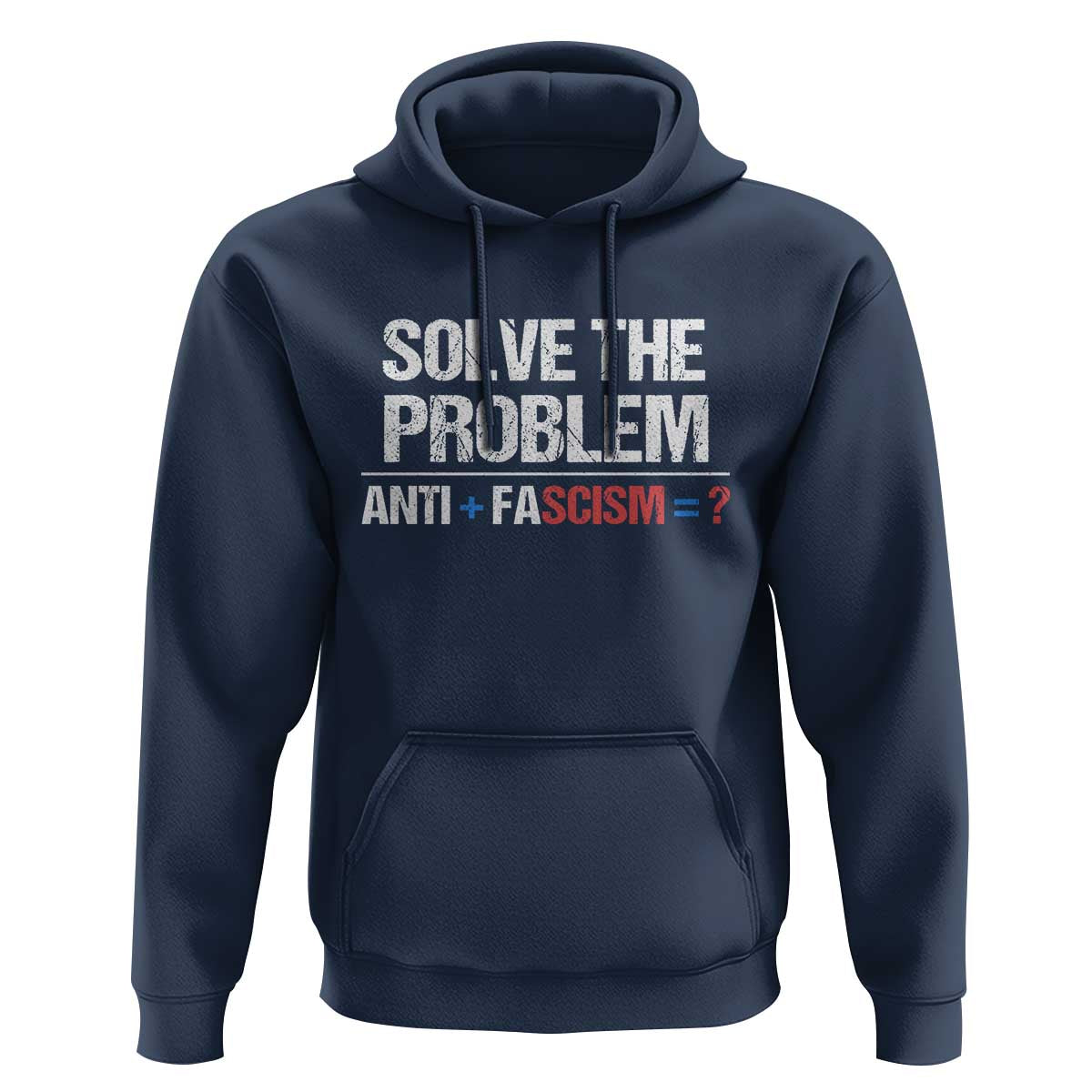 Funny Anti Fascism Protest Hoodie Solve The Problem - Wonder Print Shop