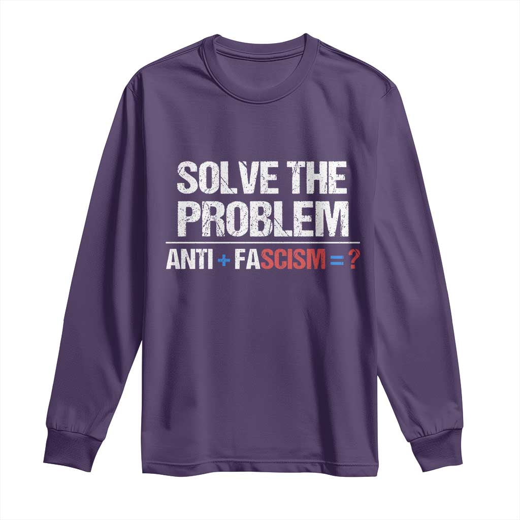 Funny Anti Fascism Protest Long Sleeve Shirt Solve The Problem - Wonder Print Shop
