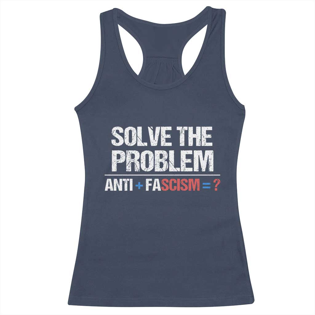 Funny Anti Fascism Protest Racerback Tank Top Solve The Problem - Wonder Print Shop