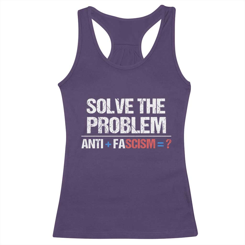 Funny Anti Fascism Protest Racerback Tank Top Solve The Problem - Wonder Print Shop