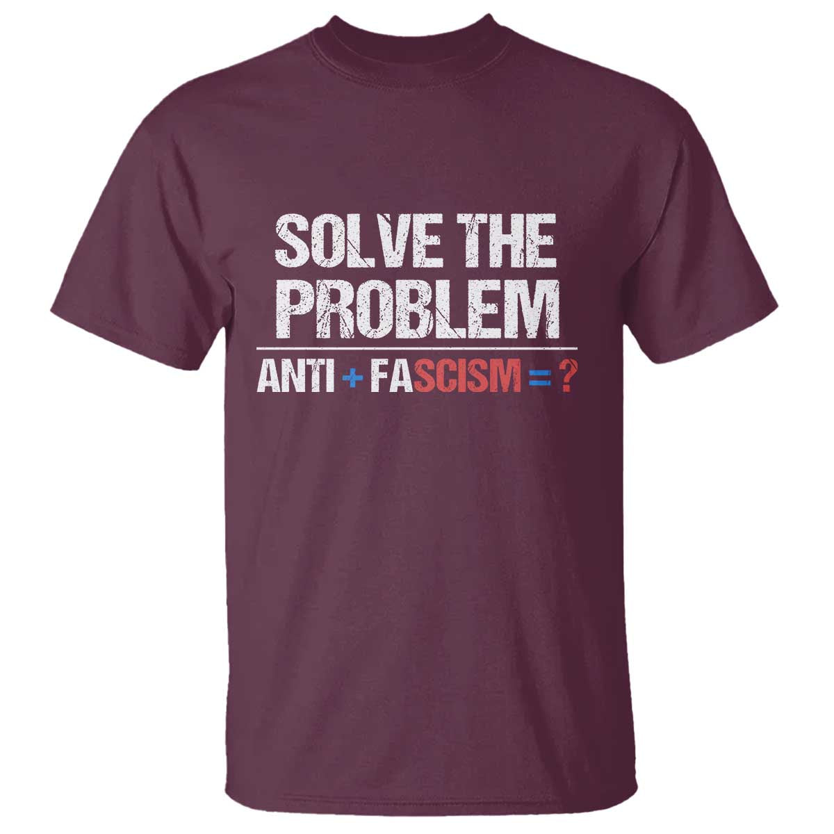 Funny Anti Fascism Protest T Shirt Solve The Problem - Wonder Print Shop