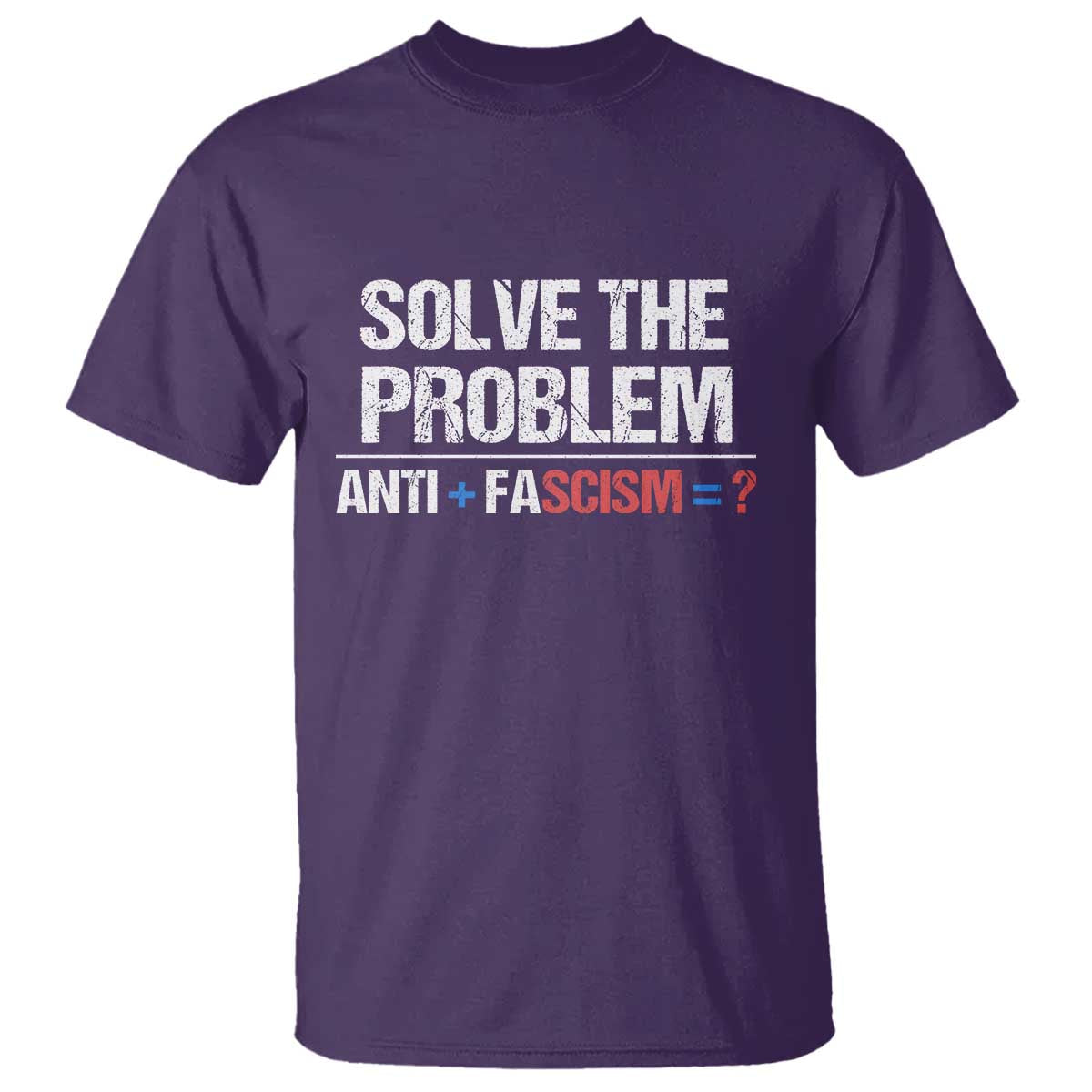 Funny Anti Fascism Protest T Shirt Solve The Problem - Wonder Print Shop