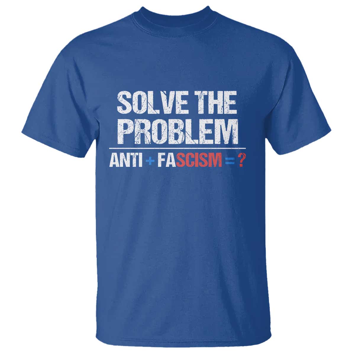 Funny Anti Fascism Protest T Shirt Solve The Problem - Wonder Print Shop