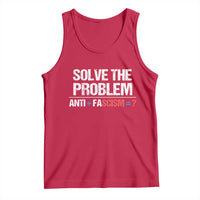 Funny Anti Fascism Protest Tank Top Solve The Problem - Wonder Print Shop