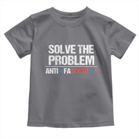 Funny Anti Fascism Protest Toddler T Shirt Solve The Problem - Wonder Print Shop
