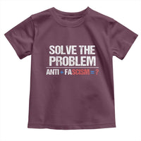 Funny Anti Fascism Protest Toddler T Shirt Solve The Problem - Wonder Print Shop