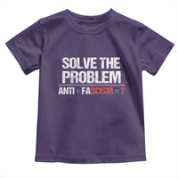 Funny Anti Fascism Protest Toddler T Shirt Solve The Problem - Wonder Print Shop