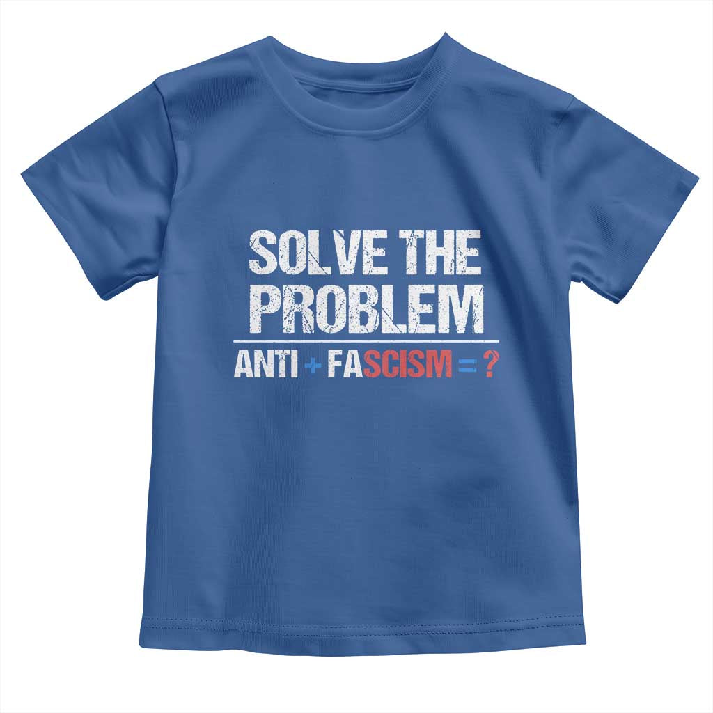 Funny Anti Fascism Protest Toddler T Shirt Solve The Problem - Wonder Print Shop