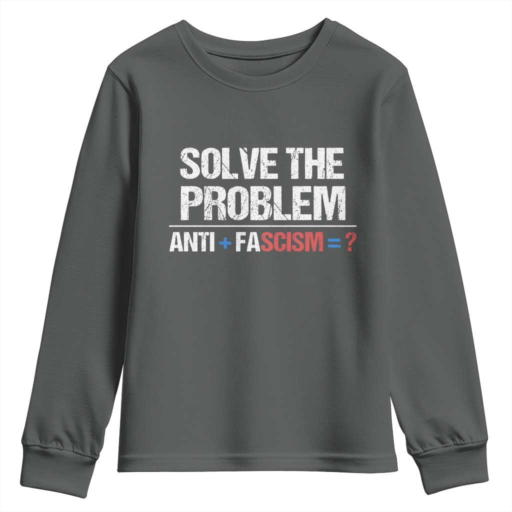 Funny Anti Fascism Protest Youth Sweatshirt Solve The Problem - Wonder Print Shop