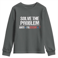 Funny Anti Fascism Protest Youth Sweatshirt Solve The Problem - Wonder Print Shop