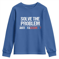 Funny Anti Fascism Protest Youth Sweatshirt Solve The Problem - Wonder Print Shop