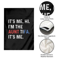 Funny Aunt Tifa Garden Flag Its Me Hi I Am The Aunt Tifa Fight Fascism Protest - Wonder Print Shop