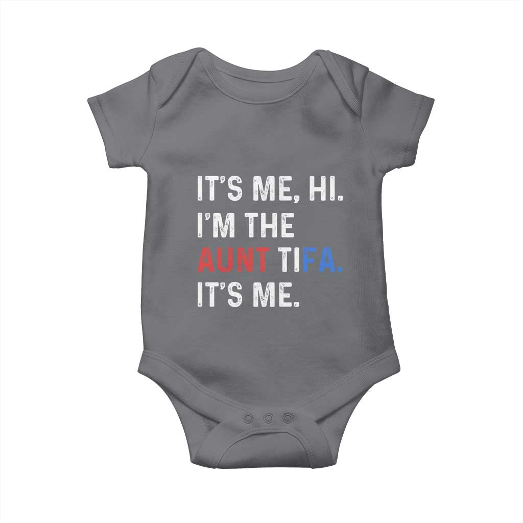 Funny Aunt Tifa Baby Onesie Its Me Hi I Am The Aunt Tifa Fight Fascism Protest - Wonder Print Shop