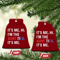 Funny Aunt Tifa Ceramic Ornament Its Me Hi I Am The Aunt Tifa Fight Fascism Protest - Wonder Print Shop