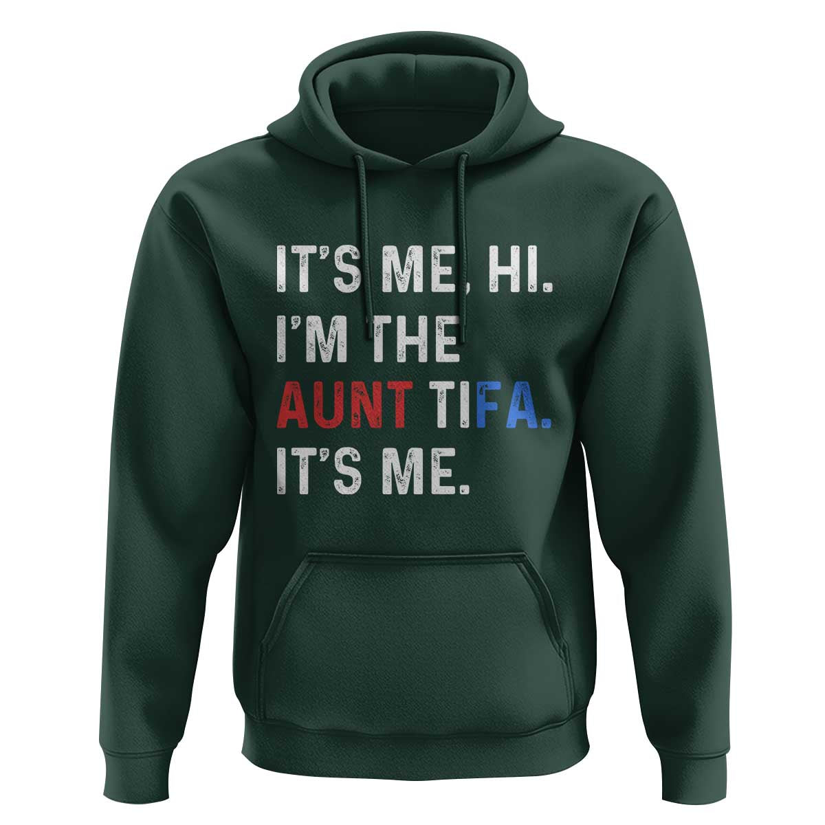 Funny Aunt Tifa Hoodie Its Me Hi I Am The Aunt Tifa Fight Fascism Protest - Wonder Print Shop