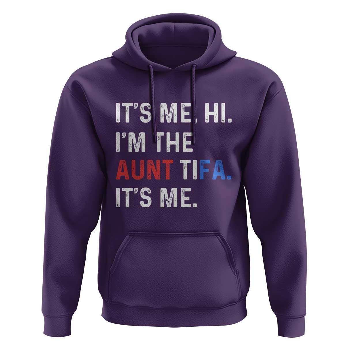 Funny Aunt Tifa Hoodie Its Me Hi I Am The Aunt Tifa Fight Fascism Protest - Wonder Print Shop