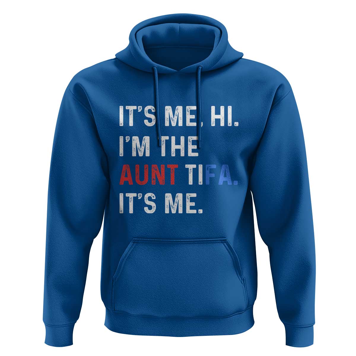 Funny Aunt Tifa Hoodie Its Me Hi I Am The Aunt Tifa Fight Fascism Protest - Wonder Print Shop