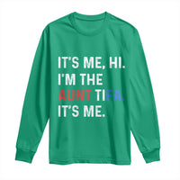Funny Aunt Tifa Long Sleeve Shirt Its Me Hi I Am The Aunt Tifa Fight Fascism Protest - Wonder Print Shop