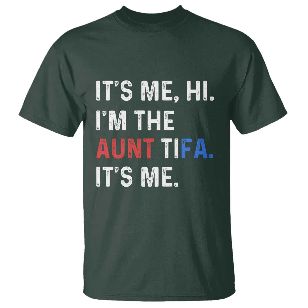 Funny Aunt Tifa T Shirt Its Me Hi I Am The Aunt Tifa Fight Fascism Protest - Wonder Print Shop